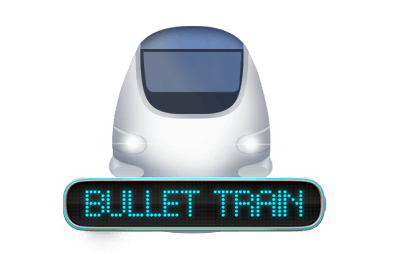 BULLET TRAIN